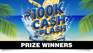 $100K CashSplash Major Competition Prize Winners